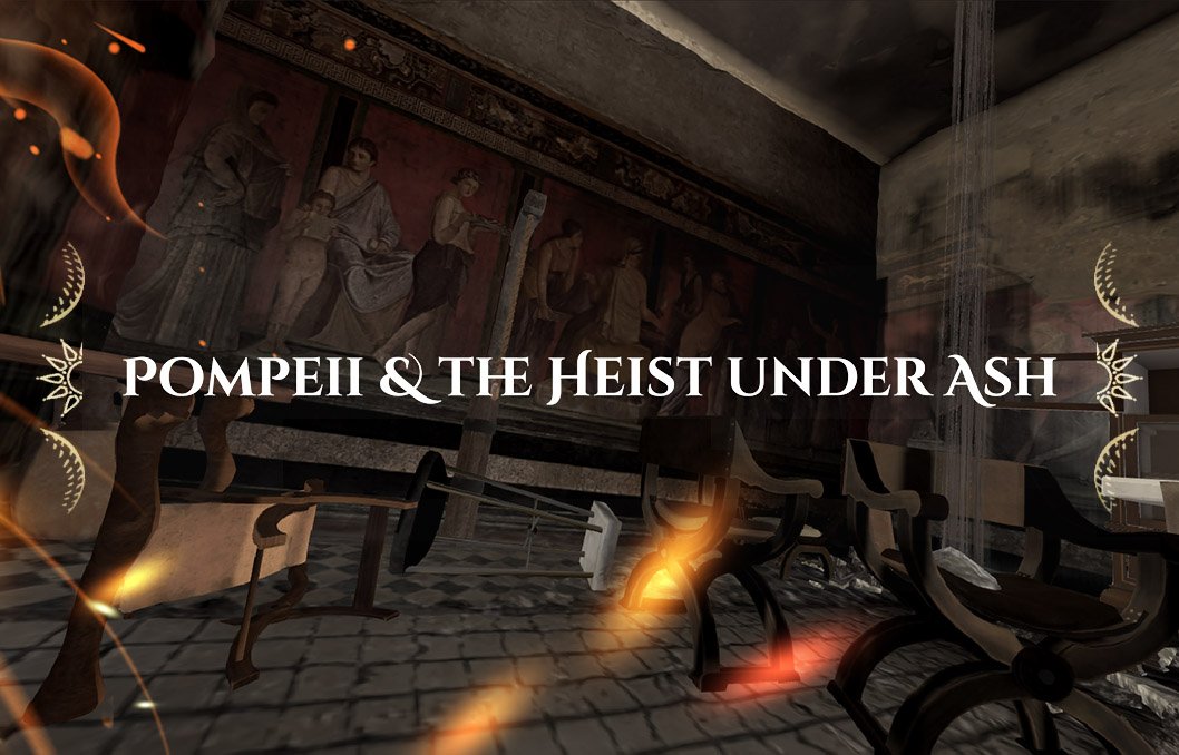 Pompeii & The Heist Under Ash